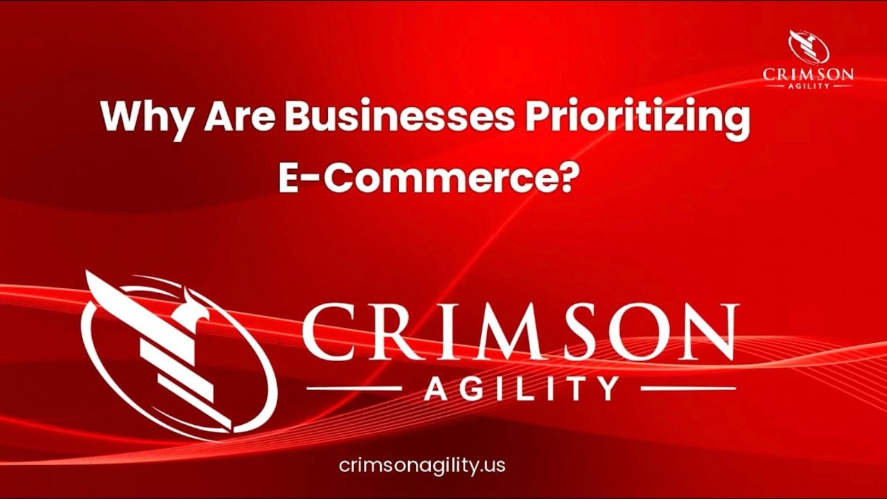 Why Are Businesses Prioritizing E-Commerce?
